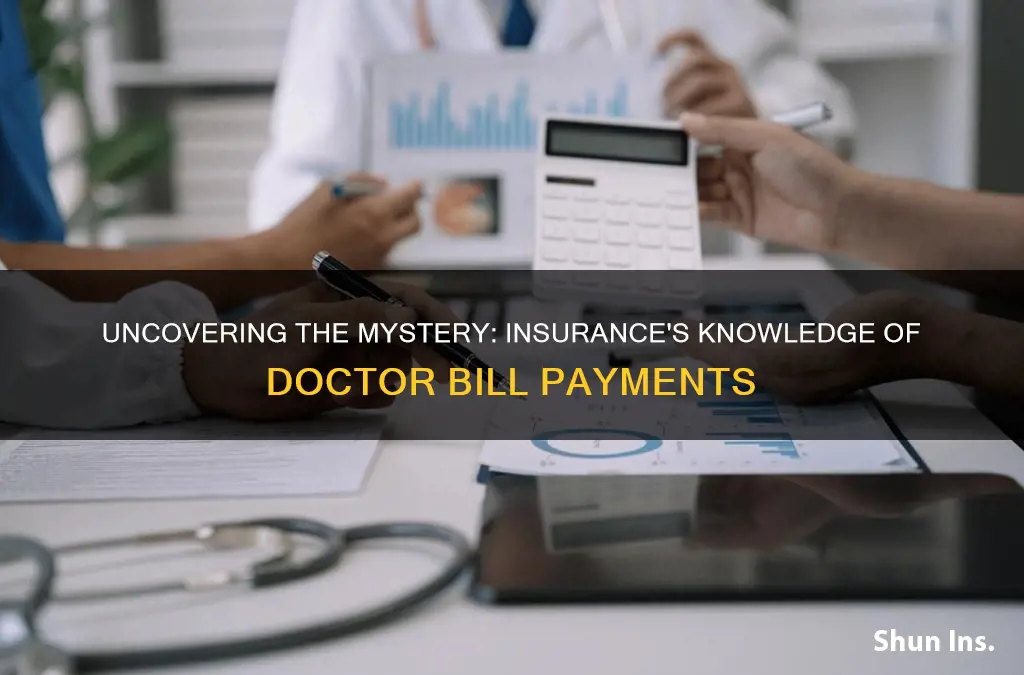 does insurance know if you paid your doctor bill