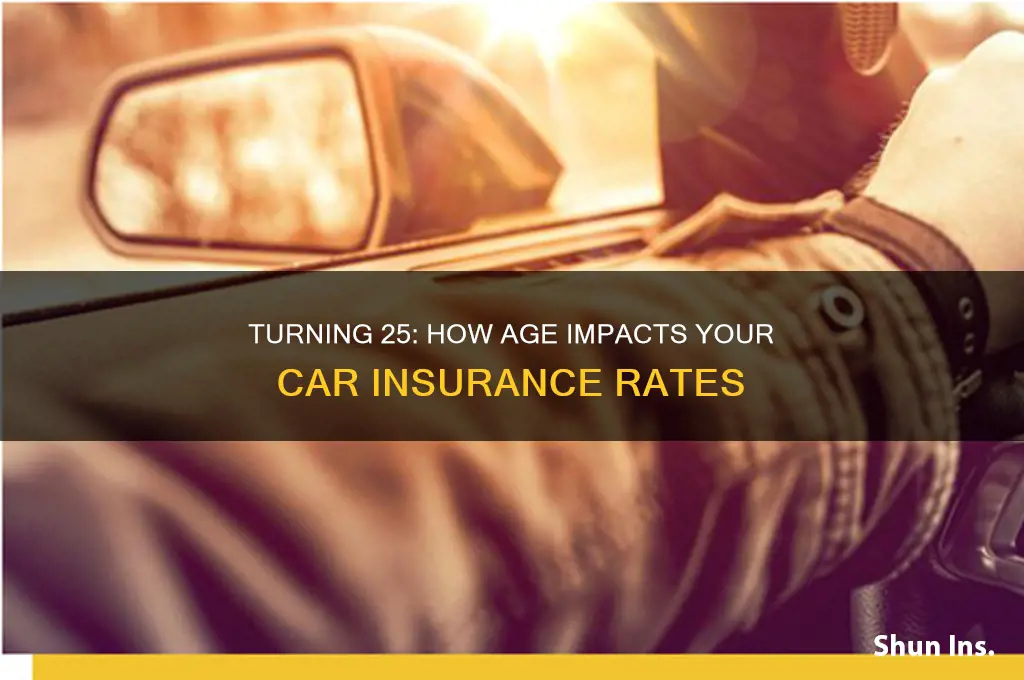 does insurance lower when you turn 25