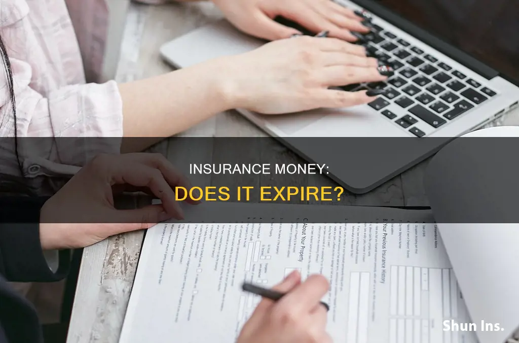 does insurance money expire
