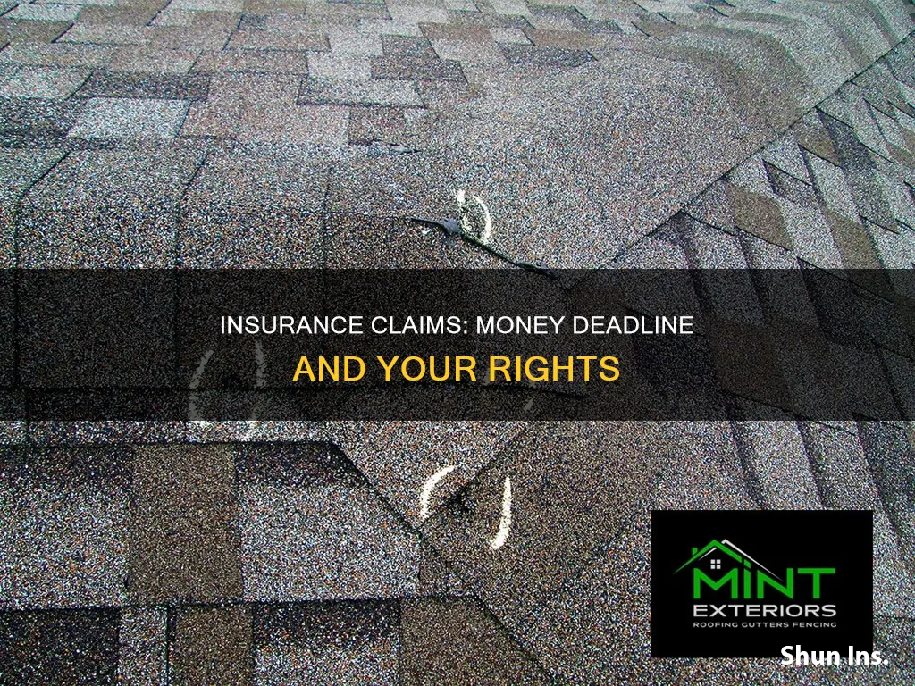 does insurance money have a deadline