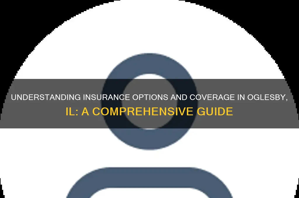 does insurance oglesby il