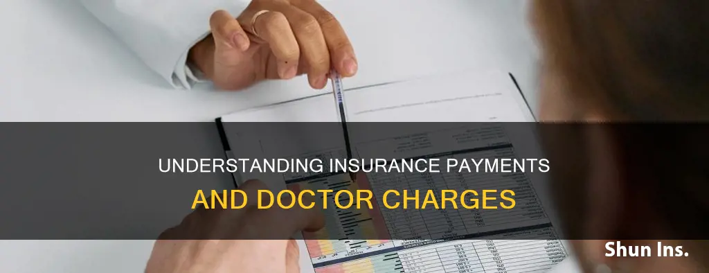 does insurance payments differ based on different charges from doctors