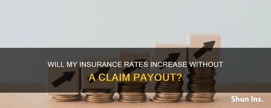 does insurance raise rates if no damage is paid for