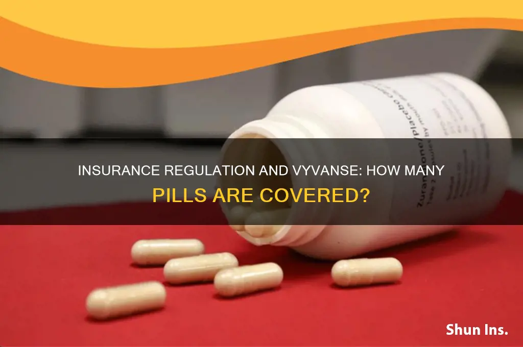 does insurance regulate the count of vyvanse pills