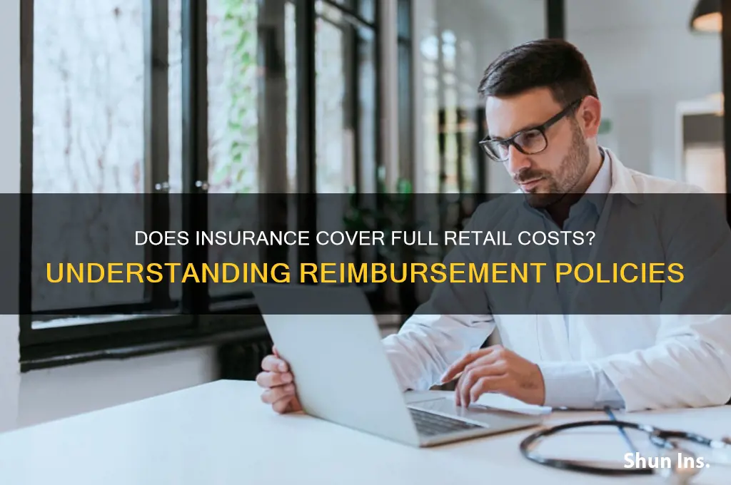 does insurance reimburse full retail