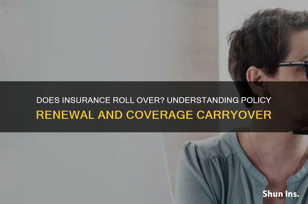 does insurance roll over