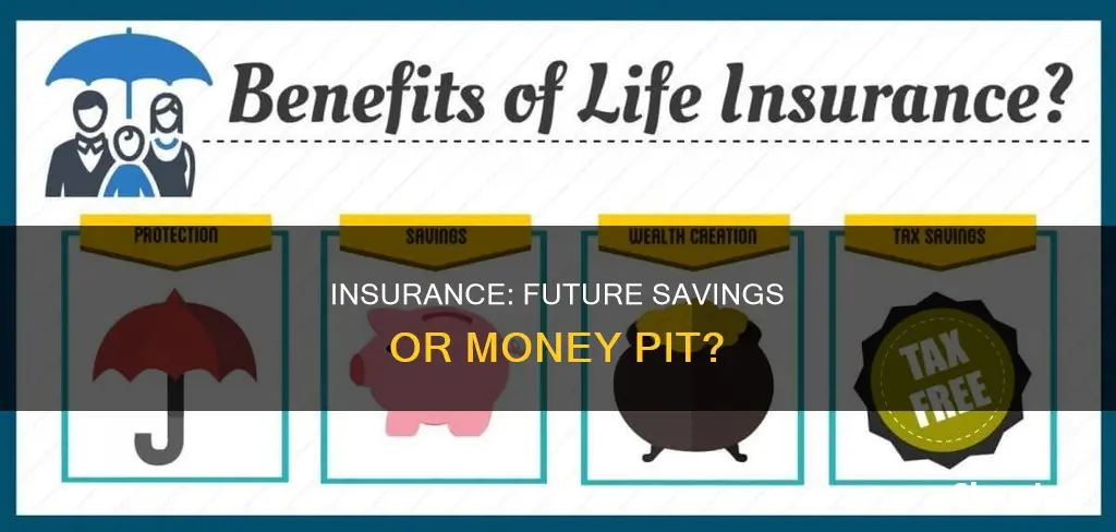 does insurance save money in the future