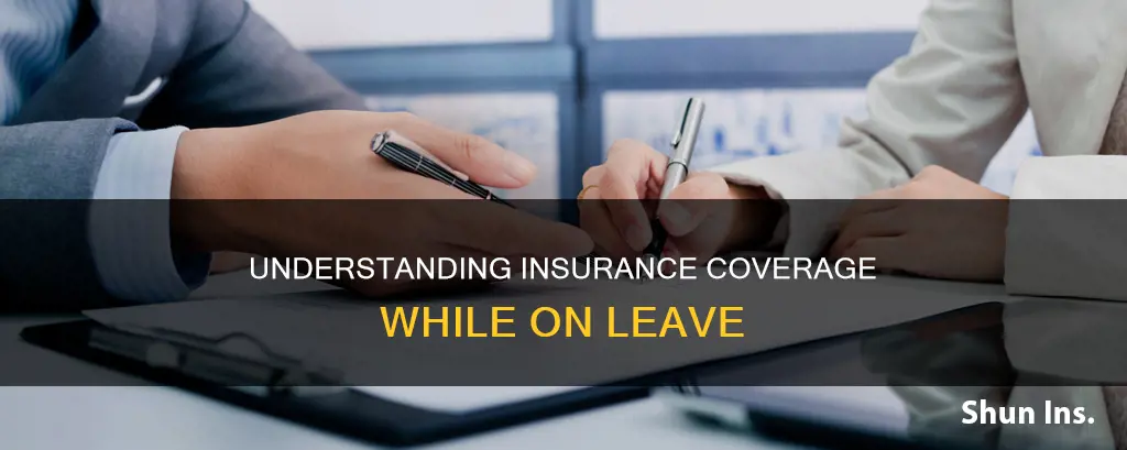 does insurance stop when you go on leave