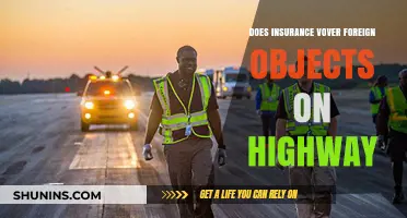 Foreign Objects on Highways: Does Your Insurance Cover Unexpected Hazards?