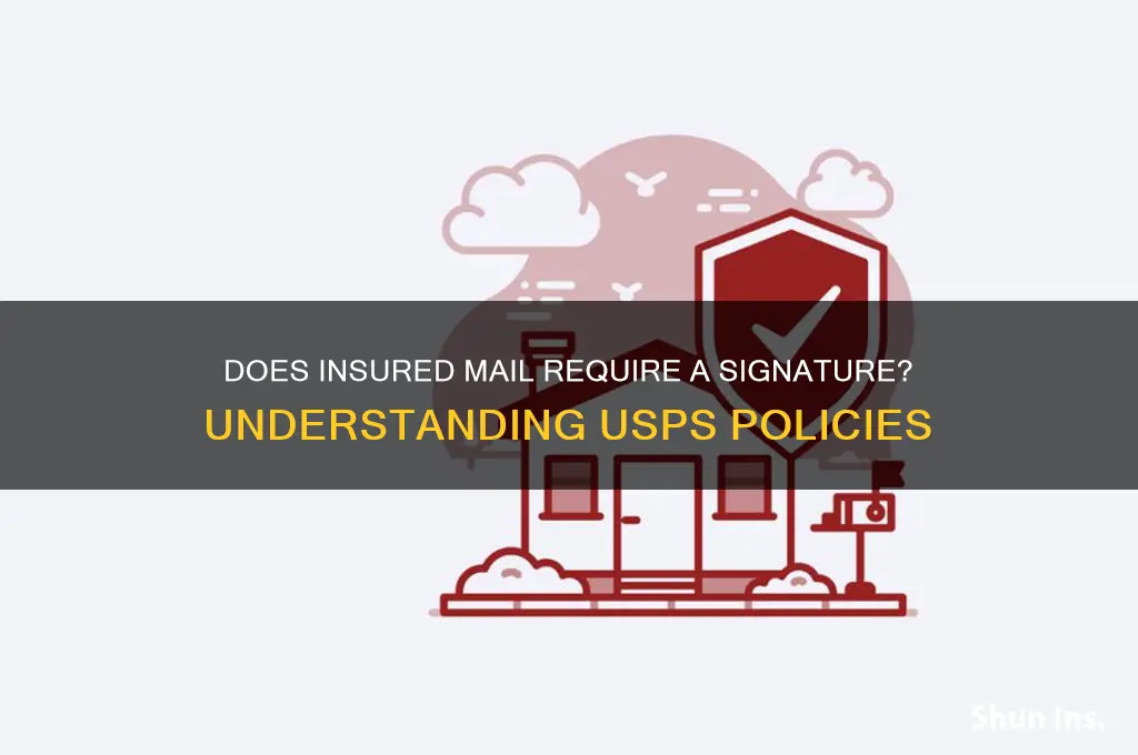 does insured mail have to be signed for