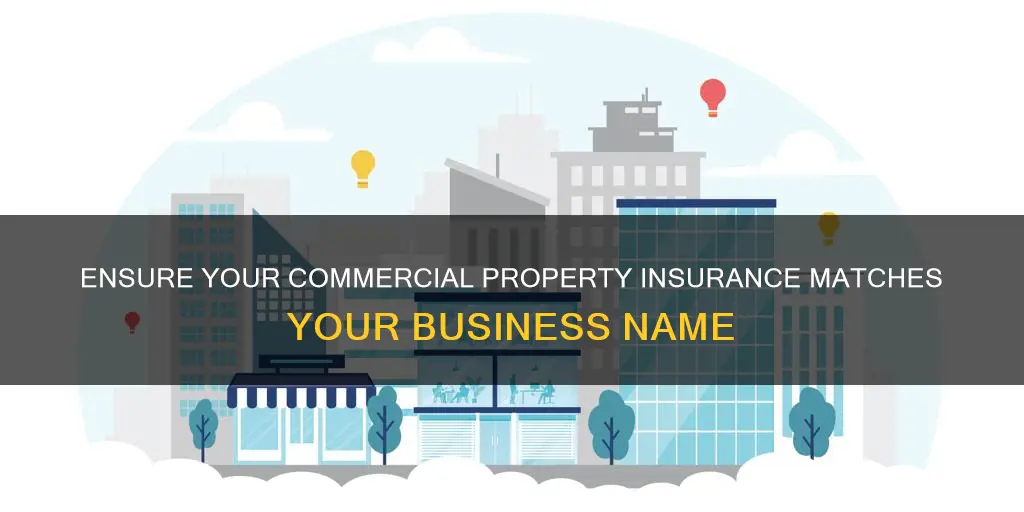 does insured name have to match commercial property