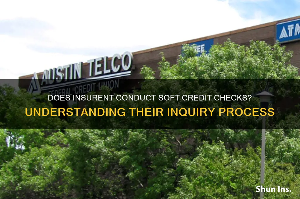 does insurent perform a soft credit inquiry