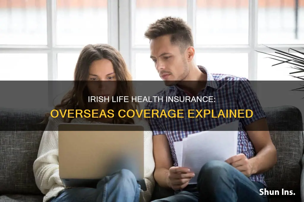 does irish life health insurance cover abroad