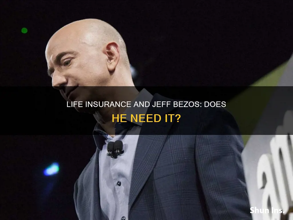 does jeff bezos have life insurance