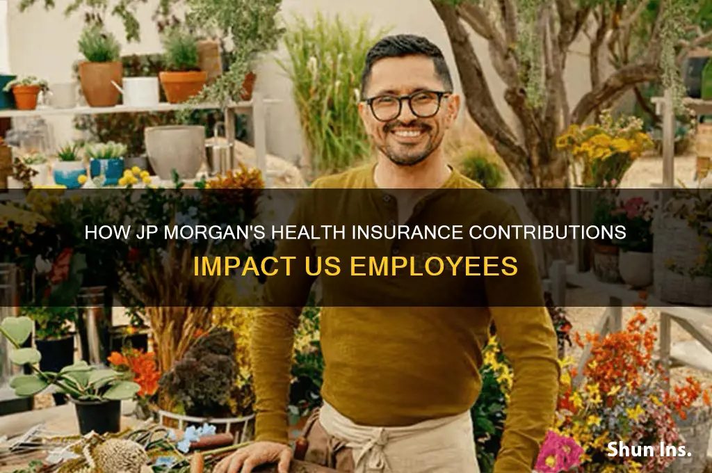 does jp morgan contributions for health insurance in usa