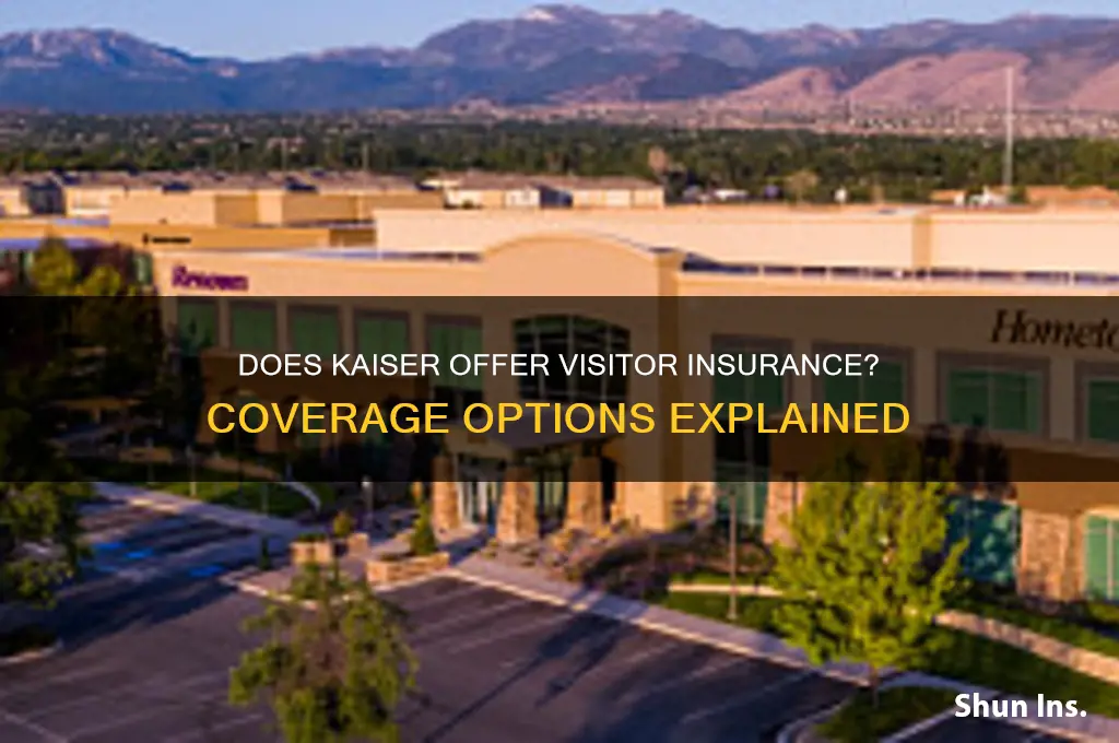 does kaiser have visitor insurance