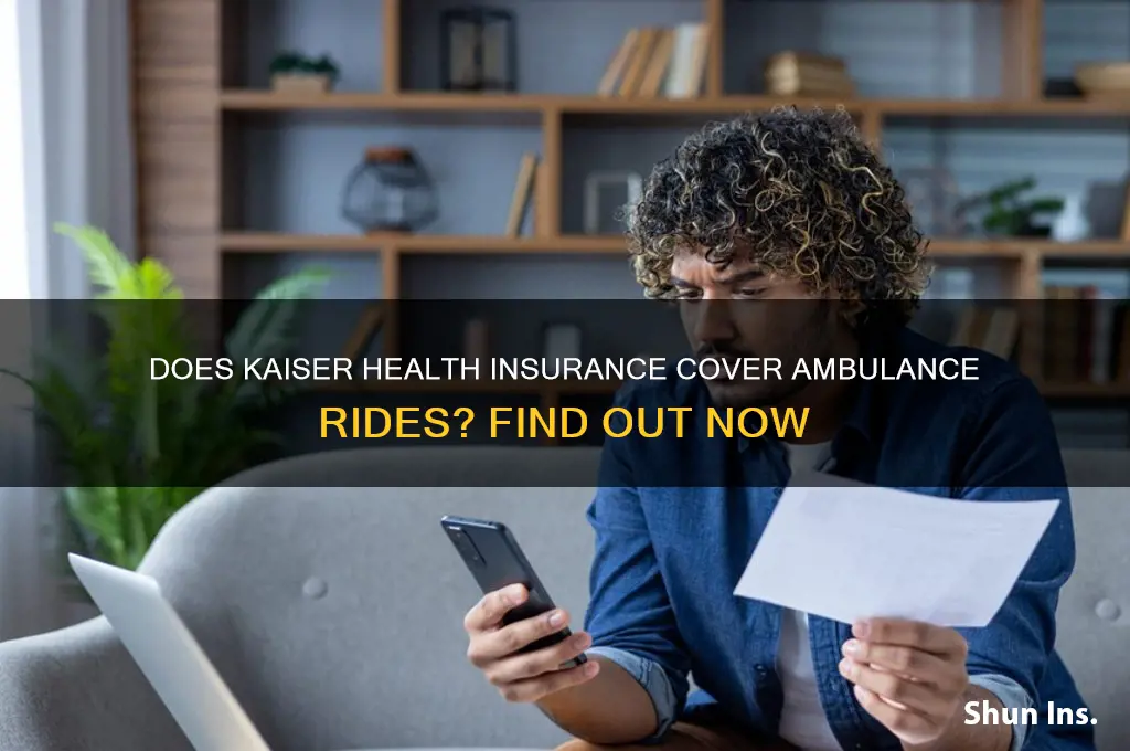 does kaiser health insurance cover ambulance rides