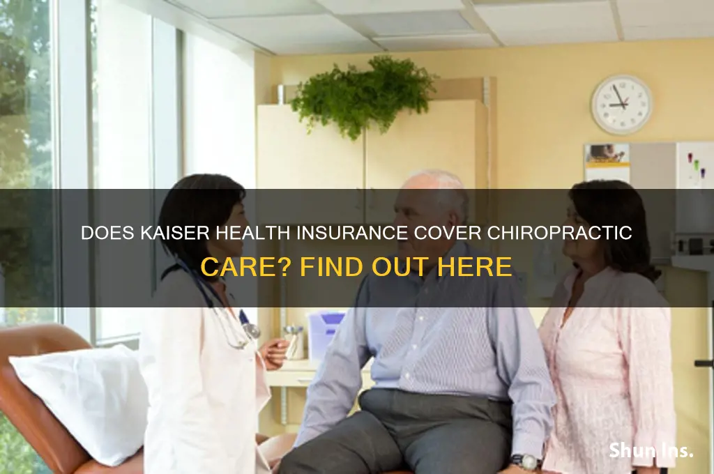 does kaiser health insurance cover chiropractic