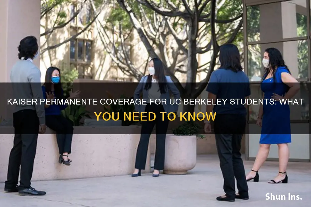 does kaiser permanente cover uc berkeley health insurance
