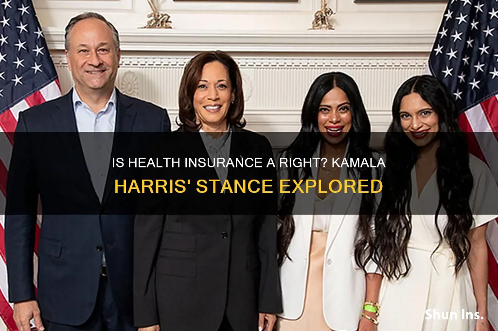 does kamala think health insurance is a right