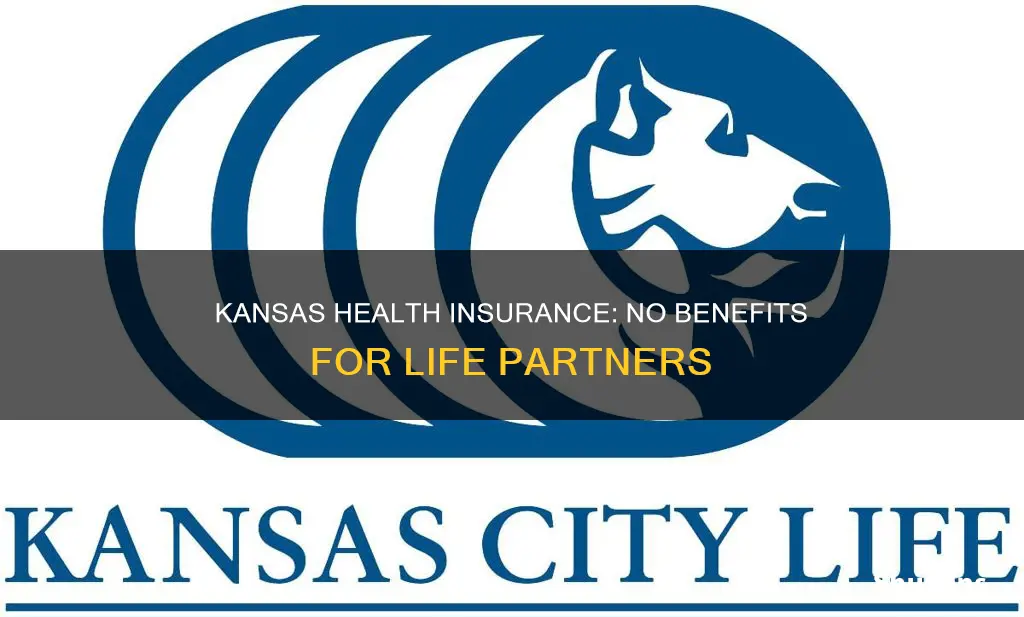 does kansas not have health insurance benefits for life partners