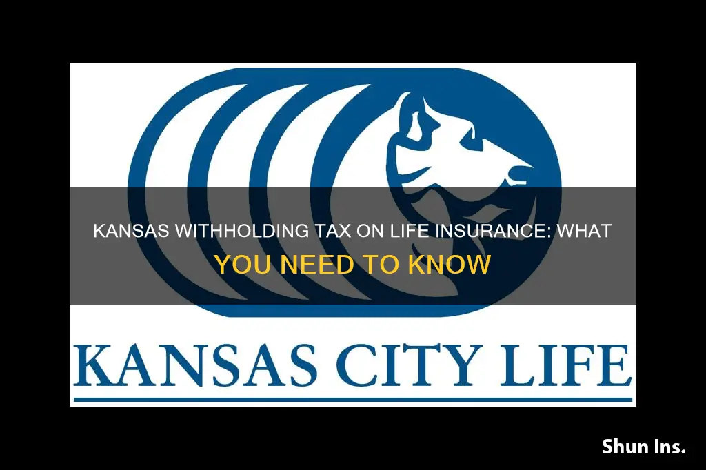 does kansas require withholding on life insurance payments