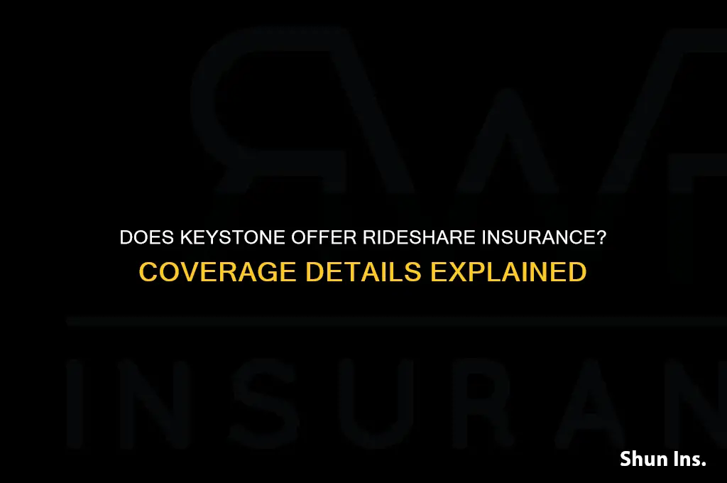does keystone have rideshare insurance