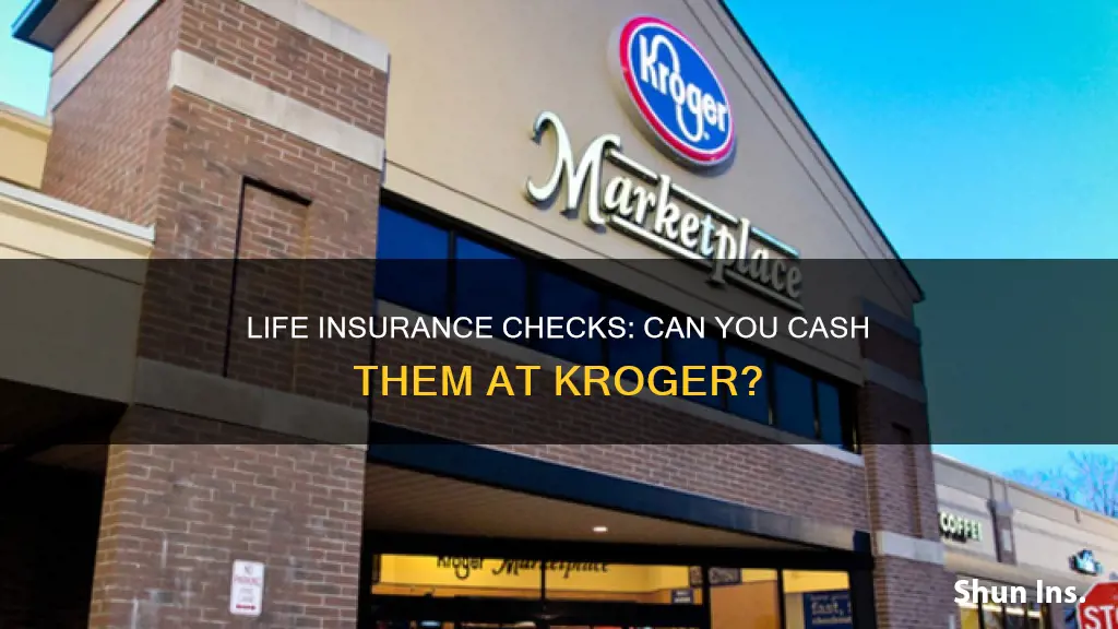 does kroger cash life insurance checks