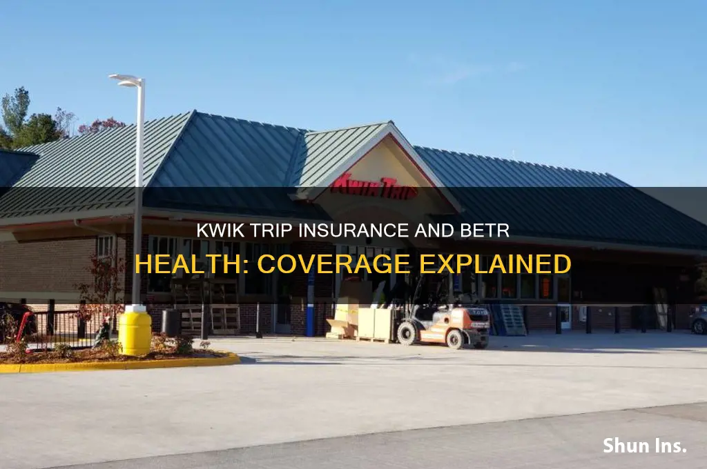 does kwik trip insurance cover betr health