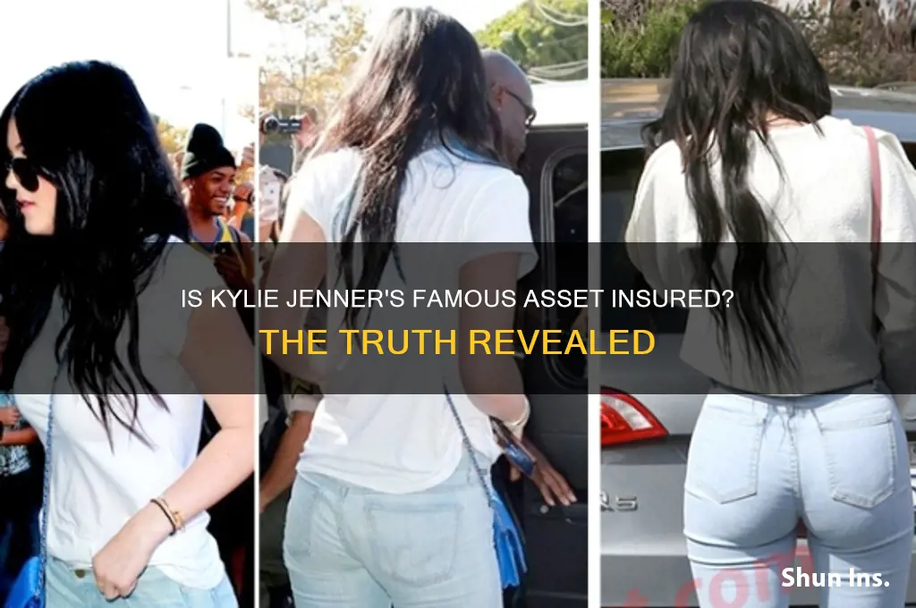 does kylie jenner have her butt insured