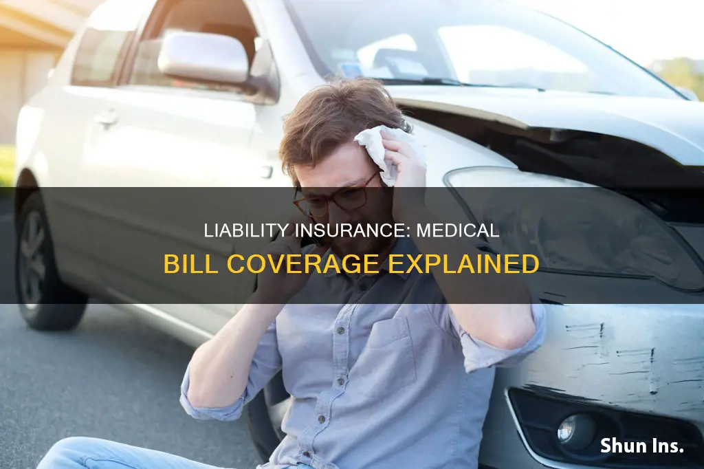 does liability insurance cover medical bills