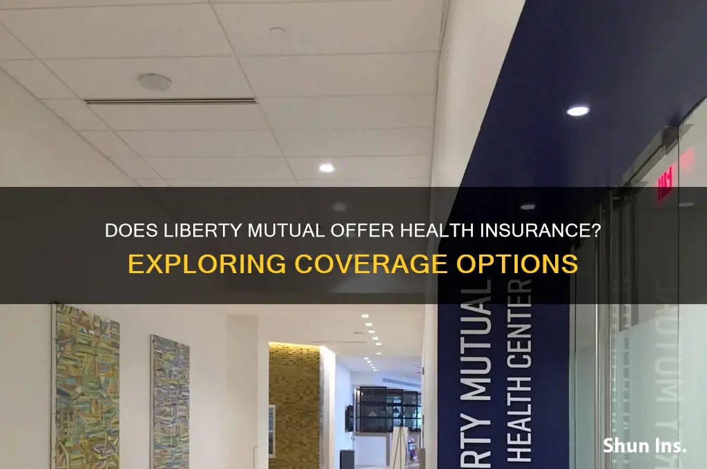 does liberty mutual do health insurance