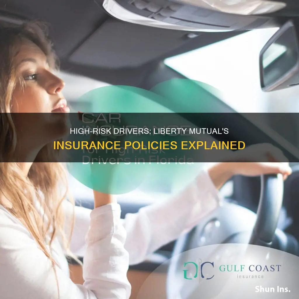 does liberty mutual insure high-risk drivers