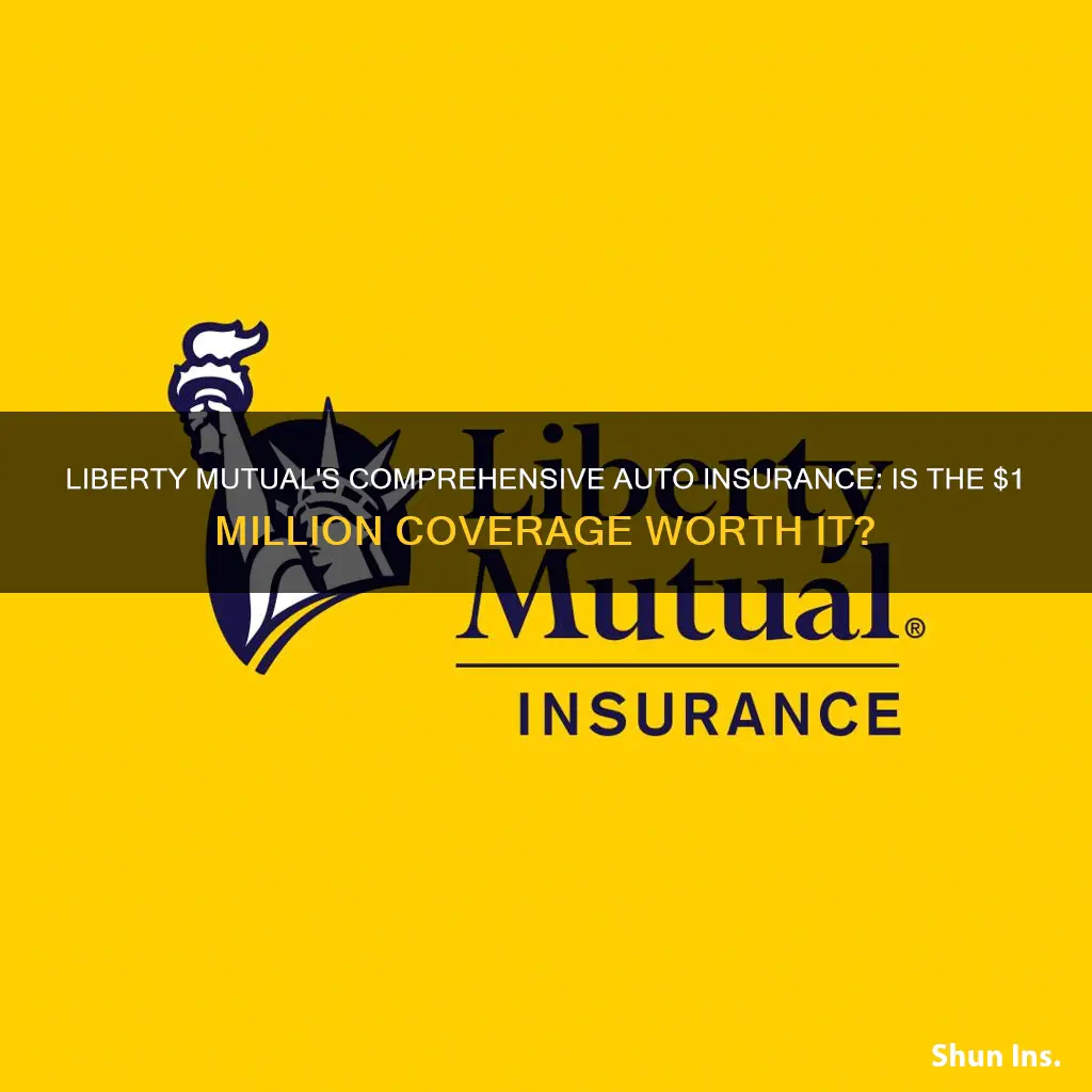 does liberty mutual offer 1 000 000 auto insurance