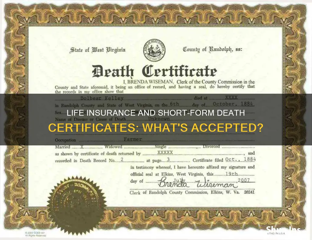 does life insurance accept short formdeath certificate