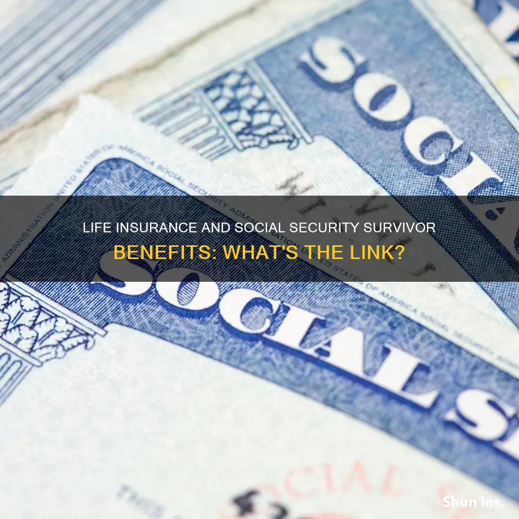 does life insurance affect social security survivor benefits