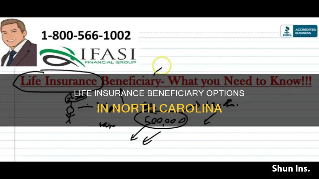 does life insurance beneficiary have to be spouse in North Carolina