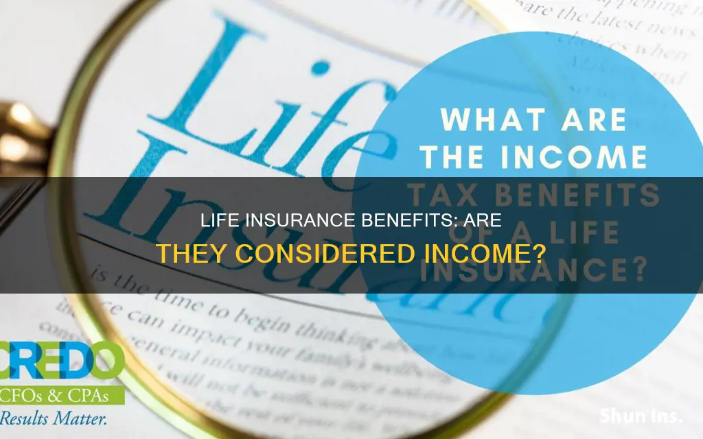 does life insurance benefit count as an invome