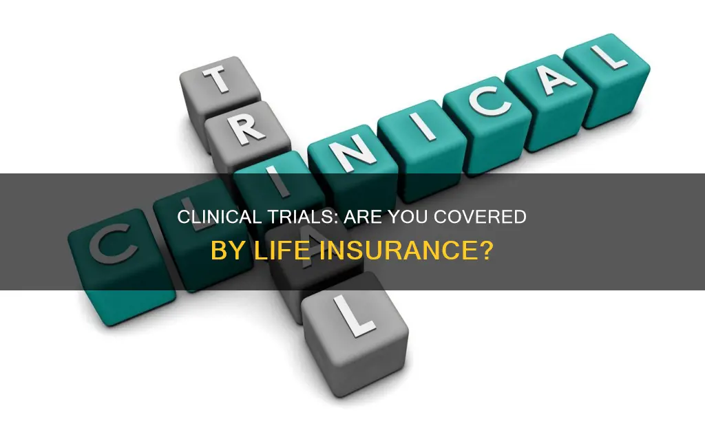 does life insurance cover clinical trials