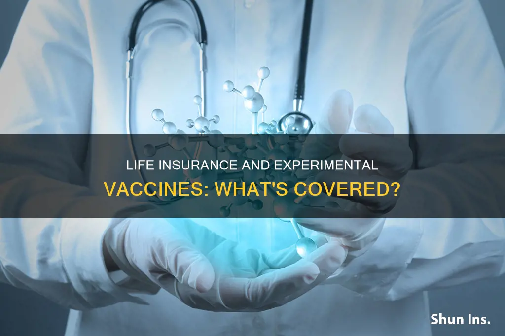 does life insurance cover experimental vaccine