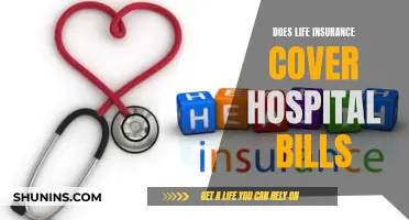 Life Insurance and Hospital Bills: What's Covered?