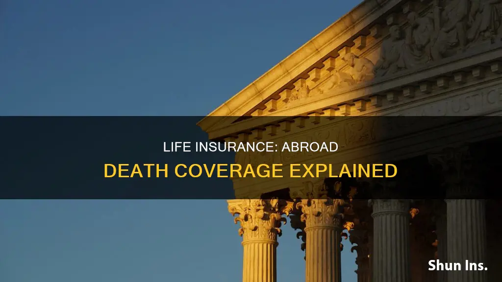 does life insurance cover if you die aboard