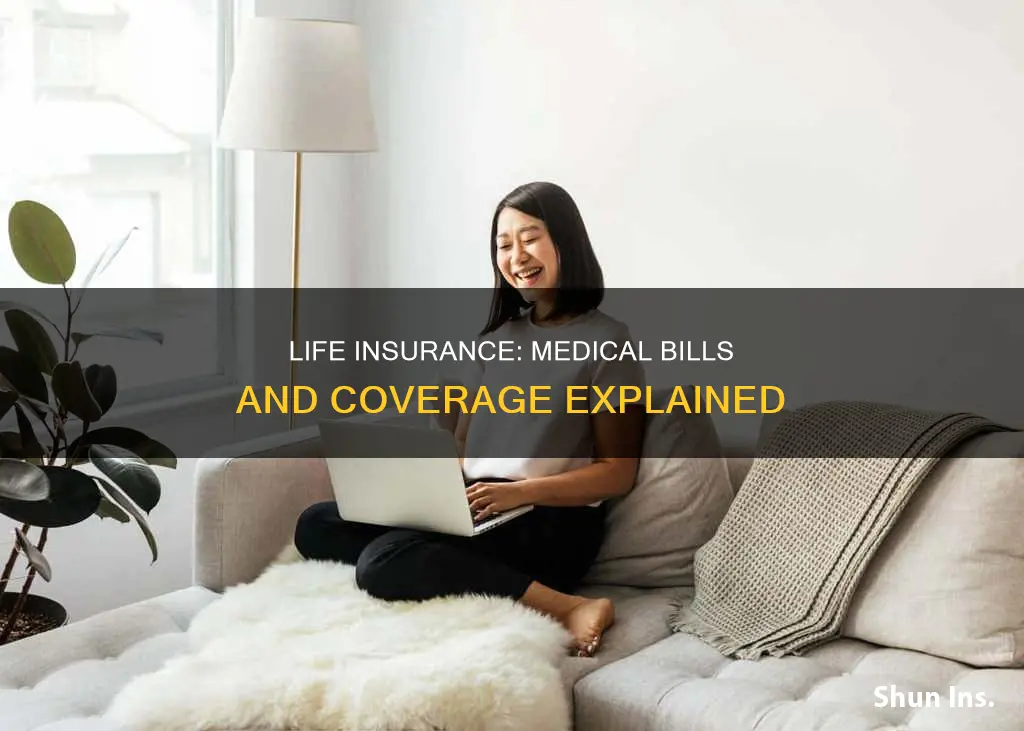 does life insurance cover medical bills