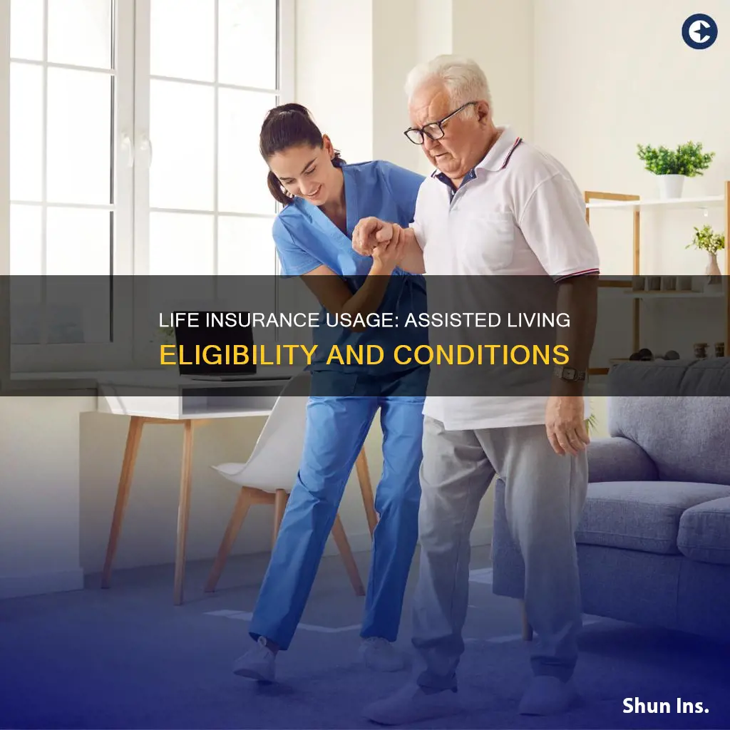 does life insurance have to be used for assisted living