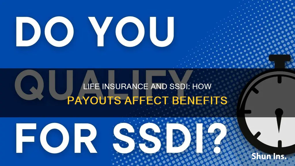 does life insurance payout affect ssdi benefits