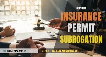 Life Insurance and Subrogation: What's the Verdict?