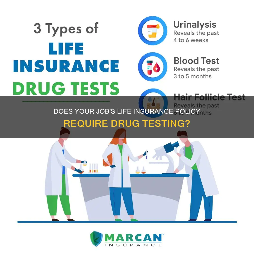 does life insurance through job drug test