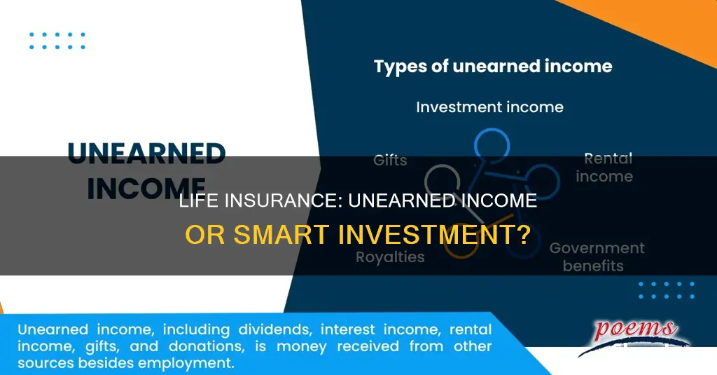 does life insurance unearned income