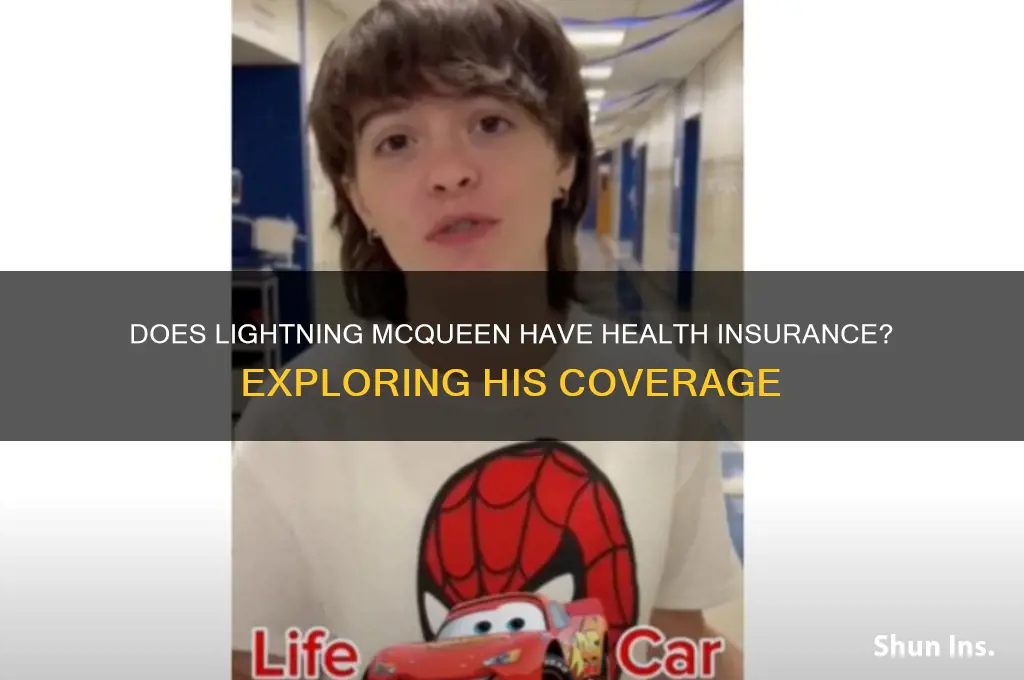 does lightning mcqueen have health insurance