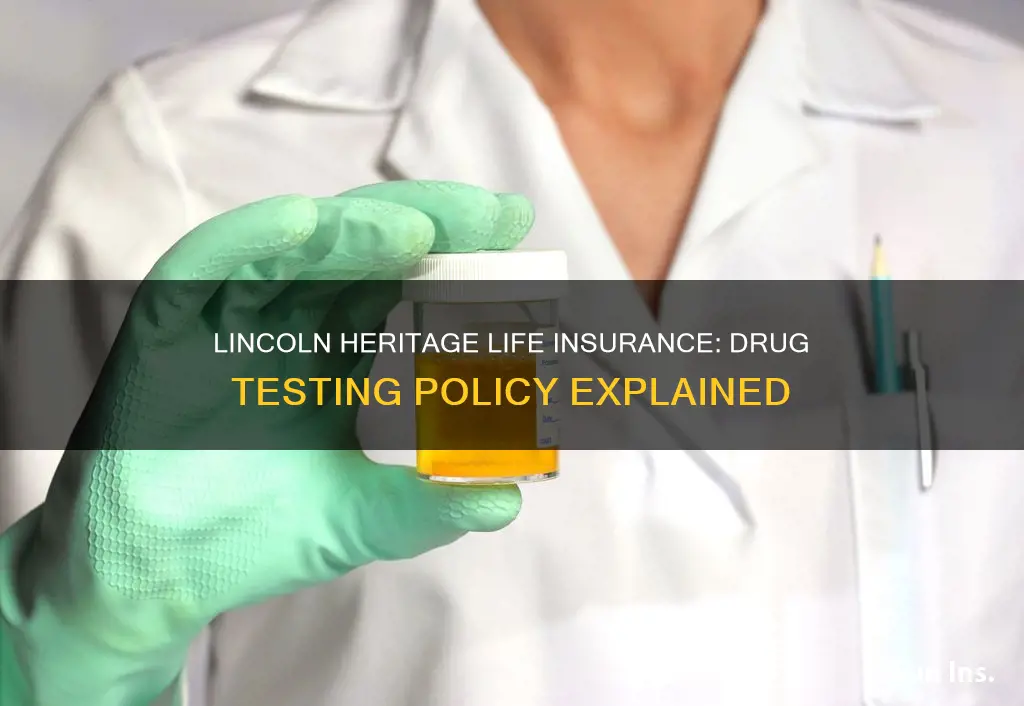 does lincoln heritage life insurance drug test